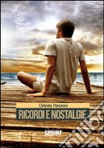 Ricordi e nostalgie. E-book. Formato EPUB ebook