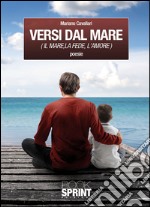 Versi dal mare. Il mare, la fede, l'amore. E-book. Formato EPUB ebook