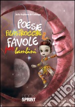 Poesie, filastrocche e favole per bambini. E-book. Formato EPUB ebook