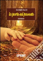 La porta sul passato. E-book. Formato EPUB ebook