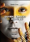 Quando fingevo di dormire. E-book. Formato EPUB ebook di Fabrizia Terzo