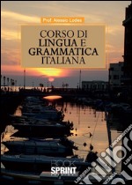 Corso di lingua e grammatica italiana. E-book. Formato PDF