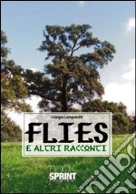 Flies e altri racconti. E-book. Formato EPUB ebook