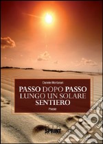 Passo dopo passo lungo un solare sentiero. E-book. Formato EPUB ebook