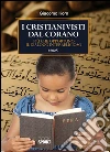 I cristiani visti dal Corano. Più che opportuno il dialogo interreligioso. E-book. Formato EPUB ebook di Giacomo Korn