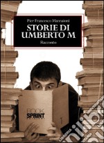 Storie di Umberto M. E-book. Formato EPUB ebook