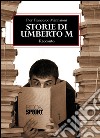 Storie di Umberto M. E-book. Formato EPUB ebook