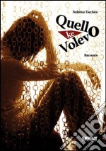 Quello che volevo. E-book. Formato EPUB ebook