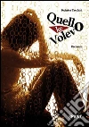 Quello che volevo. E-book. Formato EPUB ebook di Federica Tacchini