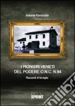 I pionieri veneti del podere. E-book. Formato EPUB ebook