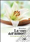 La voce dell'amore. La trasparenza dell'anima. E-book. Formato EPUB ebook di Mariuccia Faccini