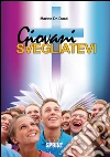Giovani svegliatevi. E-book. Formato EPUB ebook di Marino dr. Ducci