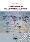 Le verità logiche nel dramma nell'umanità. E-book. Formato EPUB ebook di Vincenzo Murano
