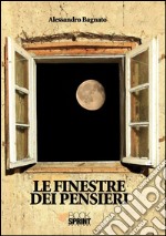 Le finestre dei pensieri. E-book. Formato EPUB ebook