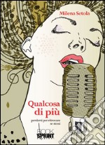 Qualcosa di più. E-book. Formato EPUB ebook