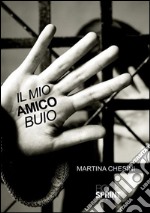 Il mio amico buio. E-book. Formato EPUB ebook