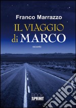 Il viaggio di Marco. E-book. Formato EPUB ebook