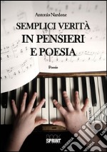 Semplici verità in pensieri e poesia. E-book. Formato EPUB ebook