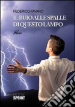 Il buio alle spalle di questo lampo. E-book. Formato EPUB ebook