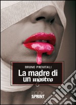 Madre di un mostro. E-book. Formato EPUB ebook