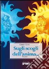 Sugli scogli dell'anima. E-book. Formato EPUB ebook di Carmen Gravil