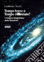 Tempo-breve-o-tempo-rallentato. E-book. Formato PDF ebook