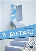 X fantasy. E-book. Formato EPUB ebook