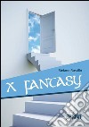 X fantasy. E-book. Formato EPUB ebook