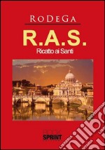 R.A.S. - Ricatto ai Santi. E-book. Formato EPUB ebook