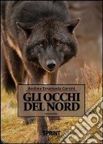 Gli occhi del nord. E-book. Formato EPUB ebook