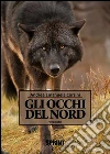 Gli occhi del nord. E-book. Formato EPUB ebook di Andrea Emanuela Corsini