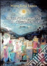 Mutevoli ragioni del sentimento. E-book. Formato EPUB ebook