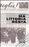 Ma Littoria resta. E-book. Formato EPUB ebook di Stabile Tommaso