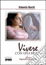 Vivere con una figlia. E-book. Formato EPUB ebook