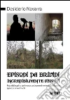 Episodi da brividi. E-book. Formato EPUB ebook di Desiderio Navarra