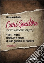 Cari genitori destinazione Creta 1941-1943. E-book. Formato EPUB ebook