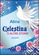 Celestina e altre storie. E-book. Formato EPUB ebook