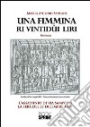 Una fimmina ri vintidùi liri. (Una donna da ventidue lire). L'assassinio di via Sampolo la sera del 27 dicembre 1896. E-book. Formato EPUB ebook