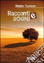 Racconti e sogni. E-book. Formato EPUB ebook