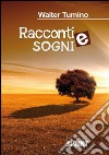 Racconti e sogni. E-book. Formato EPUB ebook