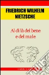 Al di là del bene e del male. E-book. Formato EPUB ebook di Friedrich Nietzsche