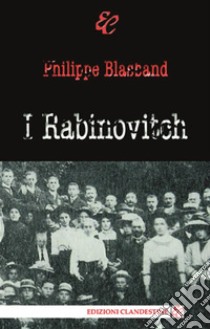 I Rabinovitch. E-book. Formato EPUB ebook di Philippe Blasband