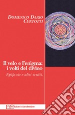 Il velo e l&apos;enigmaI volti del divino. E-book. Formato PDF ebook