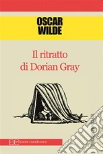 Il ritratto di Dorian Gray. E-book. Formato EPUB ebook