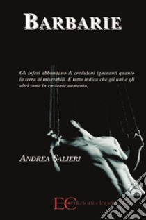 Barbarie. E-book. Formato EPUB ebook di Andrea Salieri