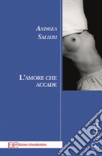 L&apos;amore che accade. E-book. Formato EPUB ebook