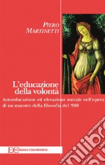 L&apos;educazione della volontà. E-book. Formato EPUB ebook