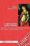 L&apos;educazione della volontà. E-book. Formato EPUB ebook