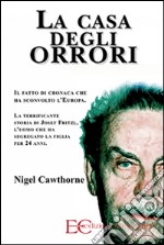 La casa degli orrori. E-book. Formato EPUB ebook