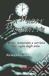 La madre distrattaAmore, maternità e carriera alle soglie degli &apos;anta. E-book. Formato EPUB ebook